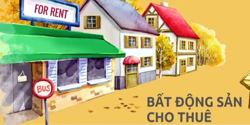 Vì Sao Bất Động Sản Cho Thuê Là Kênh Đầu Tư An Toàn?