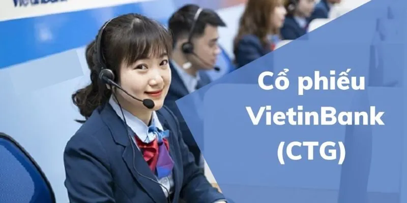 Cổ phiếu VietinBank: Nên hay không nên đầu tư lúc này?