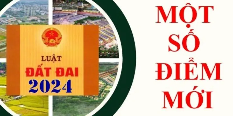 Những điểm mới nổi bật trong Luật Đất đai 2024